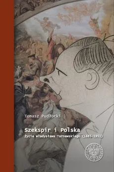 Szekspir i Polska - Tomasz Pudłocki