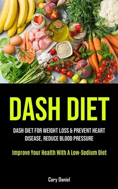 Dash Diet - Cory Daniel