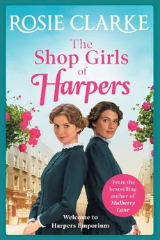 The Shop Girls of Harpers - Rosie Clarke