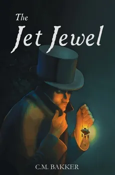 The Jet Jewel - C.M. Bakker