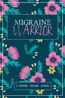 Migraine Warrior - Wellness Warrior Press
