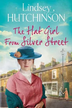 The Hat Girl From Silver Street - Lindsey Hutchinson