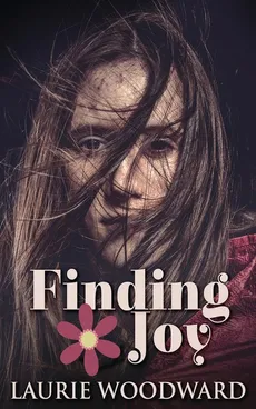 Finding Joy - Laurie Woodward