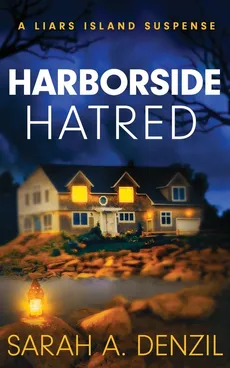 Harborside Hatred - Sarah A. Denzil