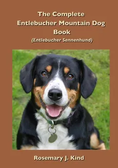The Complete Entlebucher Mountain Dog Book - Rosemary J Kind