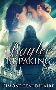 Baylee Breaking - Simone Beaudelaire
