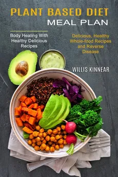 Plant Based Diet Meal Plan - Willis Kinnear