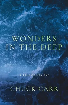 Wonders In The Deep - Chuck Carr