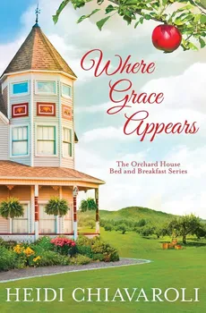 Where Grace Appears - Heidi Chiavaroli