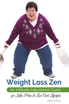 Weight Loss Zen - Dixie Vogel