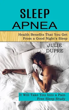Sleep Apnea - Julie Dupre