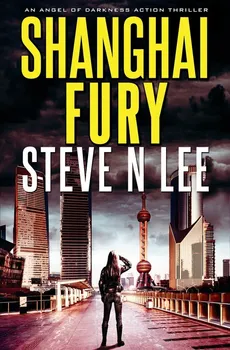 Shanghai Fury - Steve N Lee