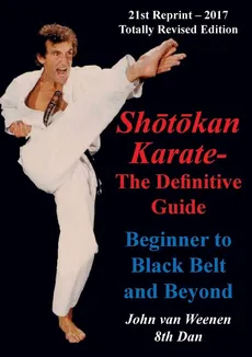 Shotokan Karate - The Definitive Guide - John van Weenen