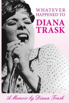 Whatever Happened To Diana Trask? - Diana Trask