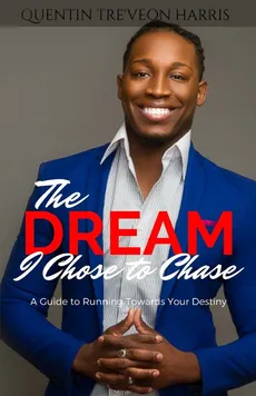 The Dream I Chose to Chase - Quentin Harris