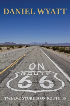 On Route 66 - Daniel Wyatt