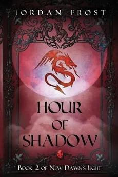 Hour of Shadow - Jordan Frost