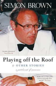 Playing Off The Roof & Other Stories - Simon Brown