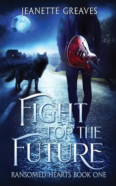 Fight For The Future - Jeanette Greaves