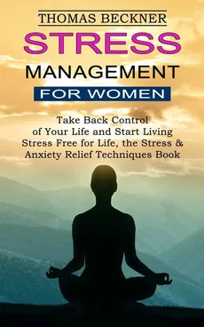 Stress Management for Women - Thomas Beckner