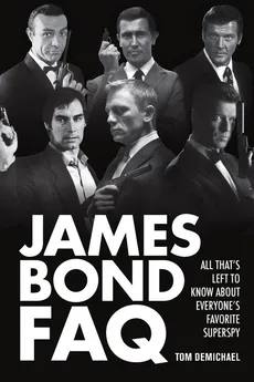 James Bond FAQ - Tom DeMichael