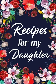 Recipes for My Daughter - PaperLand