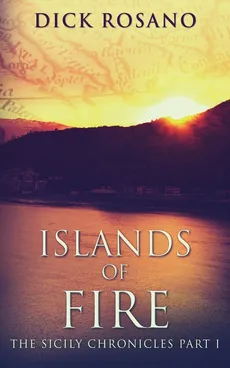 Islands Of Fire - Dick Rosano