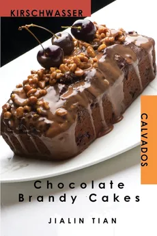 Chocolate Brandy Cakes - Jialin Tian