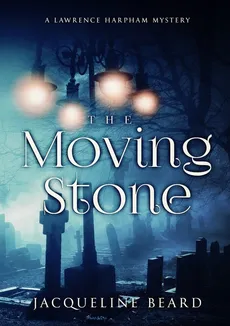 The Moving Stone - Jacqueline Beard