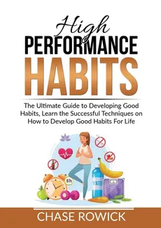 High Performance Habits - Chase Rowick