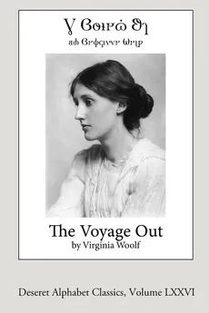 The Voyage Out (Deseret Alphabet Edition) - Virginia Woolf