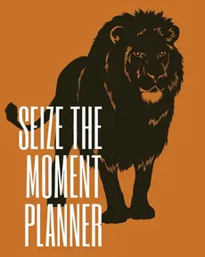 Seize the Moment Planner - Cristie Jameslake
