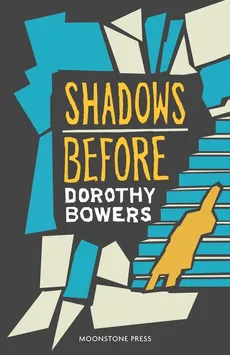 Shadows Before - Dorothy Bowers