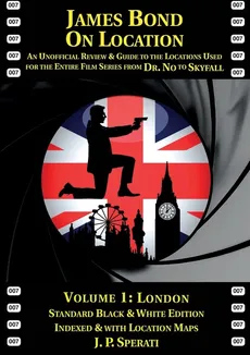 James Bond on Location Volume 1 - J. P. Sperati