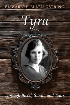 Tyra - Elizabeth Ellen Ostring