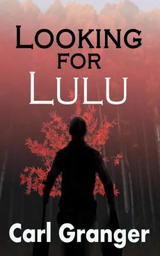 Looking for Lulu - Carl Granger