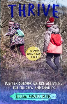 Thrive Winter Outdoor Nature Activities for Children and Families - Gillian Powell