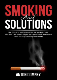 Smoking and Solutions - Anton Domney