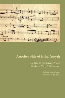 Another Side of Ethel Smyth - Ethel M. Smyth