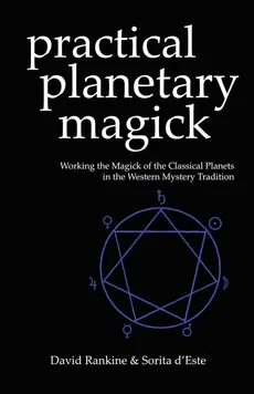 Practical Planetary Magick - Sorita d'Este