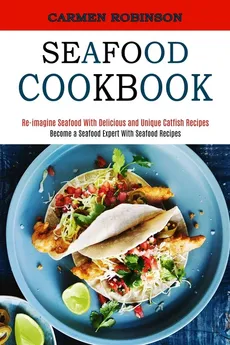 Seafood Cookbook - Carmen Robinson