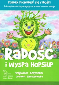 Radość i wyspa HopSiup - Wojciech Kołyszko, Jovanka Tomaszewska