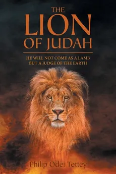 The Lion Of Judah - Philip Odei Tettey