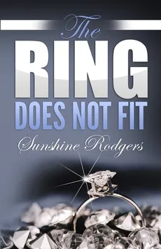 The Ring Does Not Fit - Sunshine Rodgers