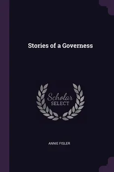 Stories of a Governess - Annie Fisler