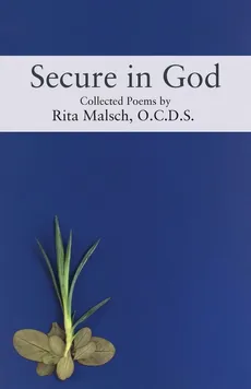Secure in God - O.C.D.S. Rita Malsch