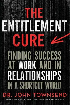 Entitlement Cure | Softcover - John Townsend