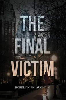 The Final Victim - Robert N McLaughlin