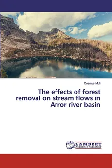 The effects of forest removal on stream flows in Arror river basin - Cosmus Muli