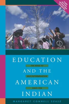 Education and the American Indian - Margaret Connell Szasz